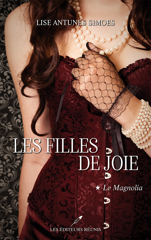 Les filles de joie, tome 1 : Le Magnolia